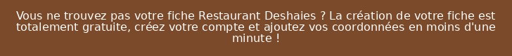 Vous ne trouvez pas votre fiche Restaurant Deshaies ? La création de votre fiche est totalement gratuite, créez votre compte et ajoutez vos coordonnées en moins d'une minute !