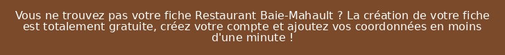 Vous ne trouvez pas votre fiche Restaurant Baie-Mahault ? La création de votre fiche est totalement gratuite, créez votre compte et ajoutez vos coordonnées en moins d'une minute !