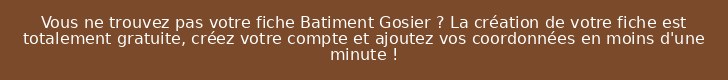 Vous ne trouvez pas votre fiche Batiment Gosier ? La création de votre fiche est totalement gratuite, créez votre compte et ajoutez vos coordonnées en moins d'une minute !