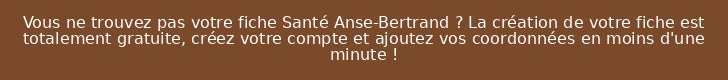 Vous ne trouvez pas votre fiche Santé Anse-Bertrand ? La création de votre fiche est totalement gratuite, créez votre compte et ajoutez vos coordonnées en moins d'une minute !