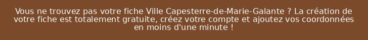 Vous ne trouvez pas votre fiche Ville Capesterre-de-Marie-Galante ? La création de votre fiche est totalement gratuite, créez votre compte et ajoutez vos coordonnées en moins d'une minute !