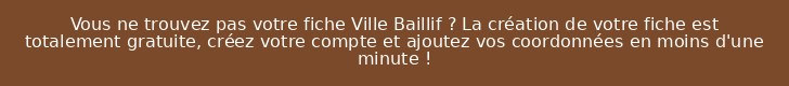 Vous ne trouvez pas votre fiche Ville Baillif ? La création de votre fiche est totalement gratuite, créez votre compte et ajoutez vos coordonnées en moins d'une minute !