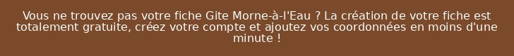 Vous ne trouvez pas votre fiche Gite Morne-à-l'Eau ? La création de votre fiche est totalement gratuite, créez votre compte et ajoutez vos coordonnées en moins d'une minute !
