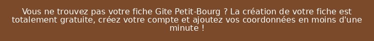 Vous ne trouvez pas votre fiche Gite Petit-Bourg ? La création de votre fiche est totalement gratuite, créez votre compte et ajoutez vos coordonnées en moins d'une minute !
