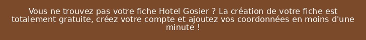 Vous ne trouvez pas votre fiche Hotel Gosier ? La création de votre fiche est totalement gratuite, créez votre compte et ajoutez vos coordonnées en moins d'une minute !