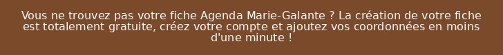 Vous ne trouvez pas votre fiche Agenda Marie-Galante ? La création de votre fiche est totalement gratuite, créez votre compte et ajoutez vos coordonnées en moins d'une minute !