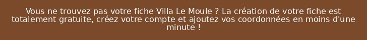Vous ne trouvez pas votre fiche Villa Le Moule ? La création de votre fiche est totalement gratuite, créez votre compte et ajoutez vos coordonnées en moins d'une minute !