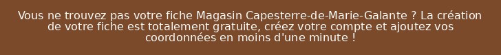 Vous ne trouvez pas votre fiche Magasin Capesterre-de-Marie-Galante ? La création de votre fiche est totalement gratuite, créez votre compte et ajoutez vos coordonnées en moins d'une minute !