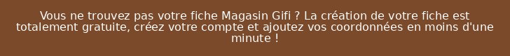 Vous ne trouvez pas votre fiche Magasin Gifi ? La création de votre fiche est totalement gratuite, créez votre compte et ajoutez vos coordonnées en moins d'une minute !