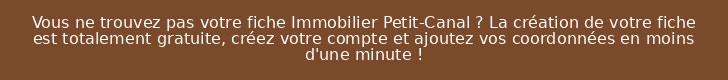 Vous ne trouvez pas votre fiche Immobilier Petit-Canal ? La création de votre fiche est totalement gratuite, créez votre compte et ajoutez vos coordonnées en moins d'une minute !