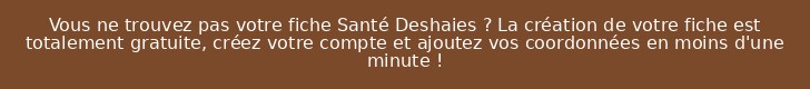 Vous ne trouvez pas votre fiche Santé Deshaies ? La création de votre fiche est totalement gratuite, créez votre compte et ajoutez vos coordonnées en moins d'une minute !