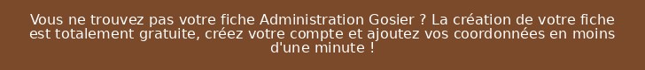 Vous ne trouvez pas votre fiche Administration Gosier ? La création de votre fiche est totalement gratuite, créez votre compte et ajoutez vos coordonnées en moins d'une minute !