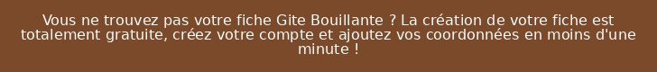 Vous ne trouvez pas votre fiche Gite Bouillante ? La création de votre fiche est totalement gratuite, créez votre compte et ajoutez vos coordonnées en moins d'une minute !