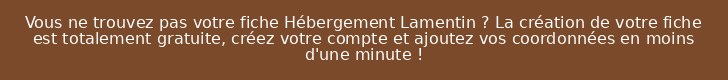 Vous ne trouvez pas votre fiche Hébergement Lamentin ? La création de votre fiche est totalement gratuite, créez votre compte et ajoutez vos coordonnées en moins d'une minute !