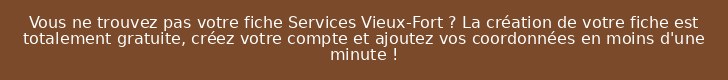 Vous ne trouvez pas votre fiche Services Vieux-Fort ? La création de votre fiche est totalement gratuite, créez votre compte et ajoutez vos coordonnées en moins d'une minute !